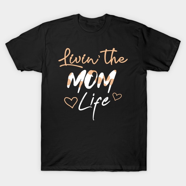 Living the Mom life Cute Grandma Grandmother Gift T-Shirt by melitasessin